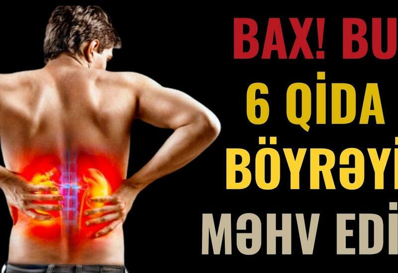 Bu qidalar böyrəkləri məhv edirmiş - VİDEO