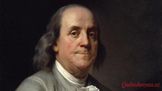 Benjamin Franklindən ibrət dolu aforizmlər