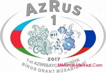 1-ci Azərbaycan-Rusiya birgə beynəlxalq qrant müsabiqəsi elan olunub