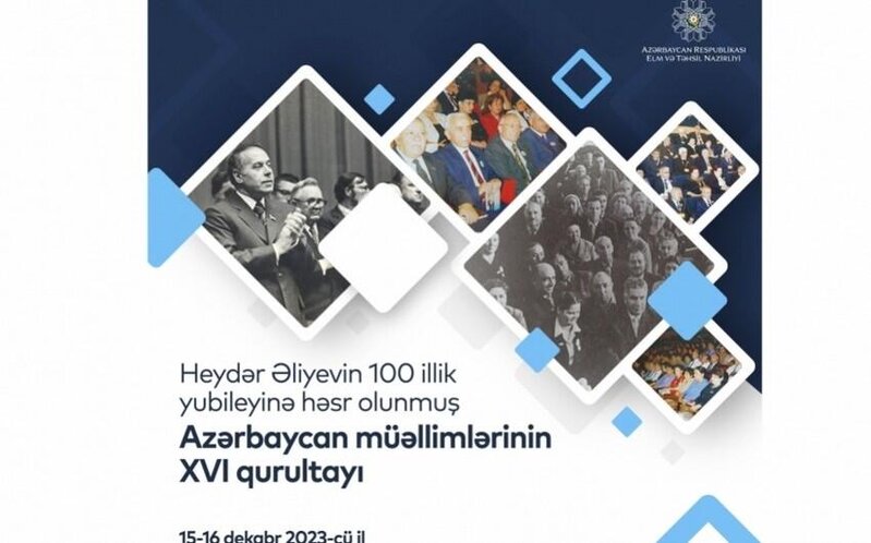 Bu gün Azərbaycan müəllimlərinin XVI Qurultayı keçiriləcək