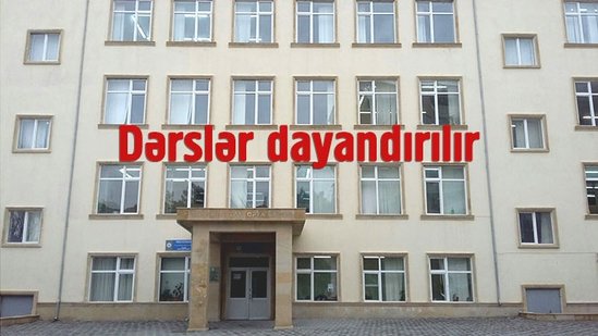 SON DƏQİQƏ – Azərbaycanda bütün məktəblərdə dərslər DAYANDIRILIR